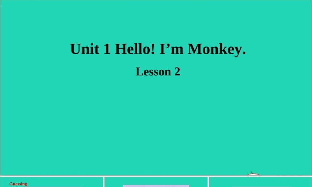 三年级英语上册 Unit 1 Hello I'm Monkey Lesson 2课件+素材 人教精通版（三起）