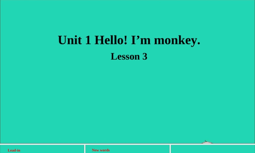 三年级英语上册 Unit 1 Hello I'm Monkey Lesson 3课件+素材 人教精通版（三起）