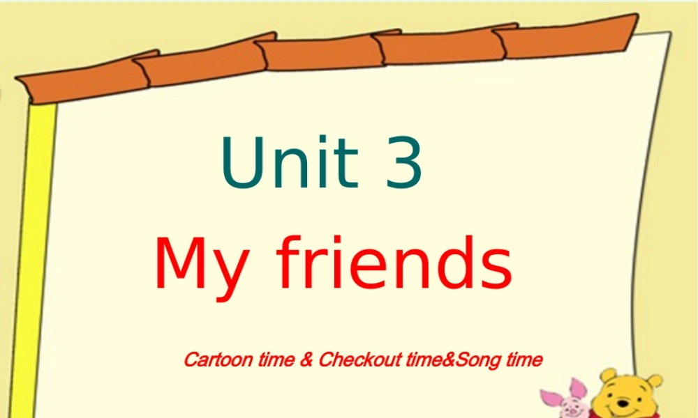 三年级英语上册 Unit 3 My friends（Cartoon time）课件 苏教译林版-人教版小学三年级上册英语课件