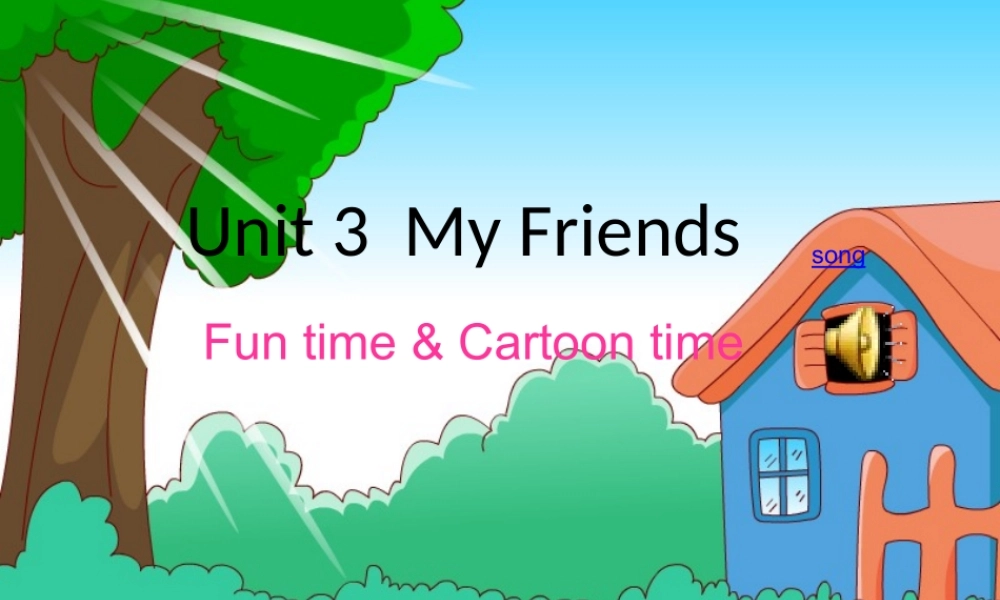 三年级英语上册 Unit 3 My friends（Fun time  Cartoon time）课件 苏教译林版-人教版小学三年级上册英语课件