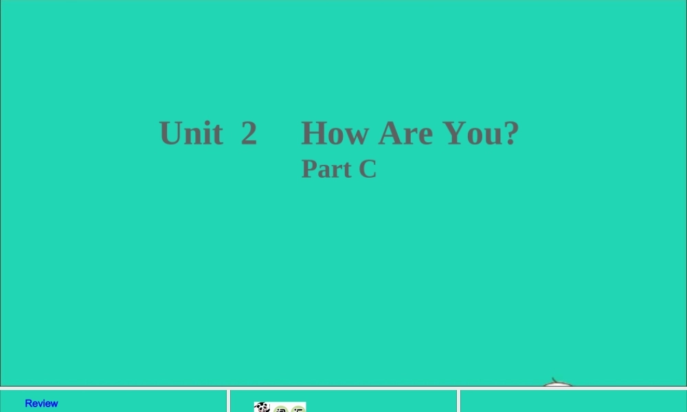 三年级英语上册 Unit 2 How Are You Part C课件 陕旅版（三起）-陕旅版小学三年级上册英语课件