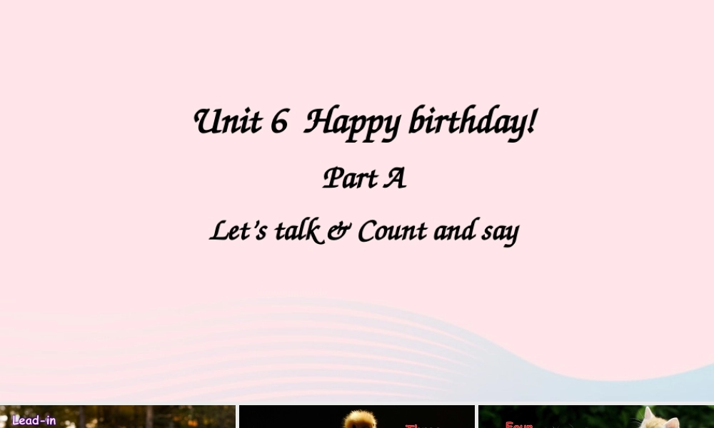 三年级英语上册 Unit 6 Happy birthday Part A 第2课时备用课件+素材 人教PEP