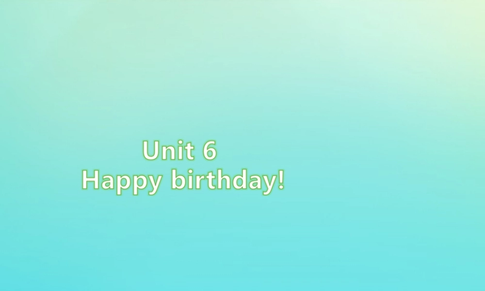 三年级英语上册 Unit 6 Happy birthday Part A周末自主作业练习课件 人教PEP版-人教PEP小学三年级上册英语课件