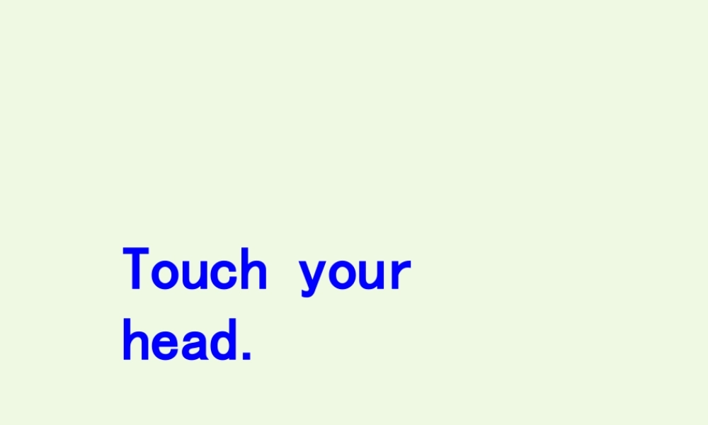 三年级英语上册 Unit 10 Touch yout head课件1 湘少版-湘少版小学三年级上册英语课件