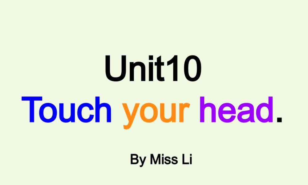 三年级英语上册 Unit 10 Touch yout head课件2 湘少版-湘少版小学三年级上册英语课件