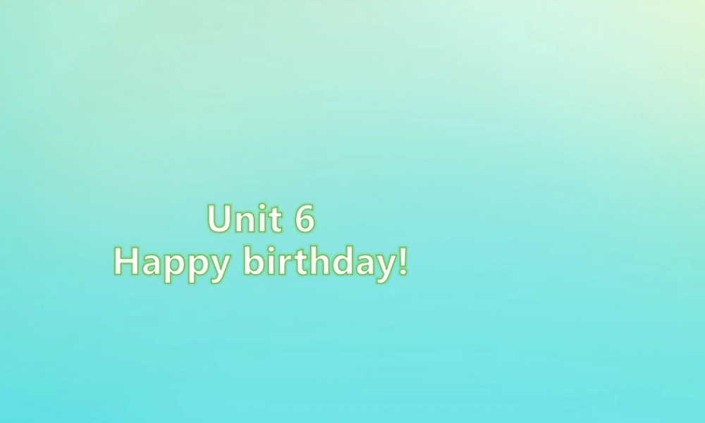 三年级英语上册 Unit 6 Happy birthday Part B（第4课时）练习课件 人教PEP版-人教PEP小学三年级上册英语课件