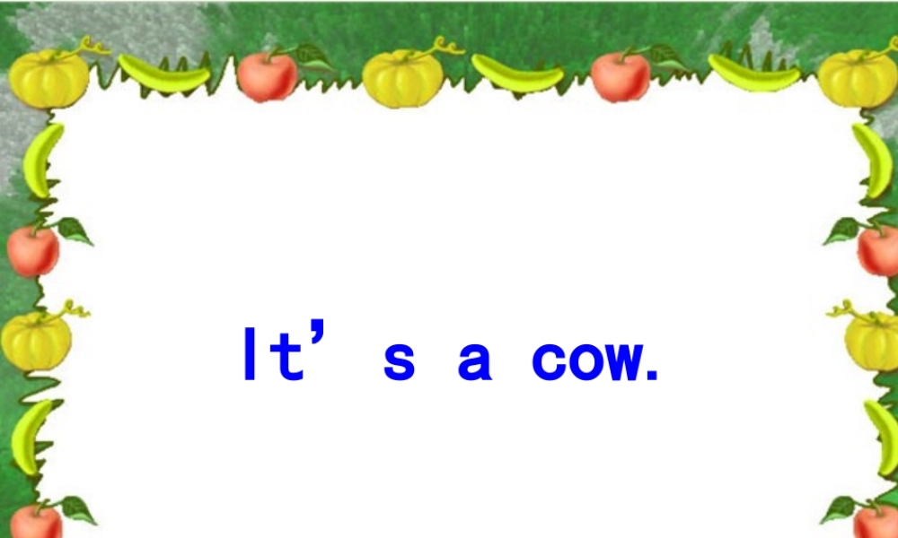 三年级英语上册 Unit 11 It is a cow课件 湘少版-湘少版小学三年级上册英语课件