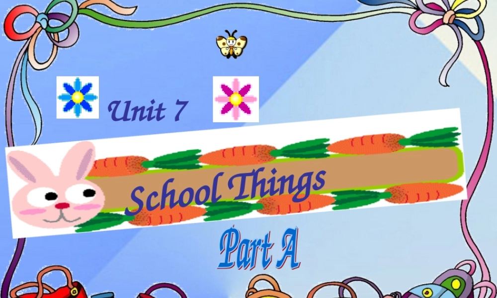 三年级英语上册 Unit 7 School things Part A课件2 （新版）闽教版-闽教版小学三年级上册英语课件