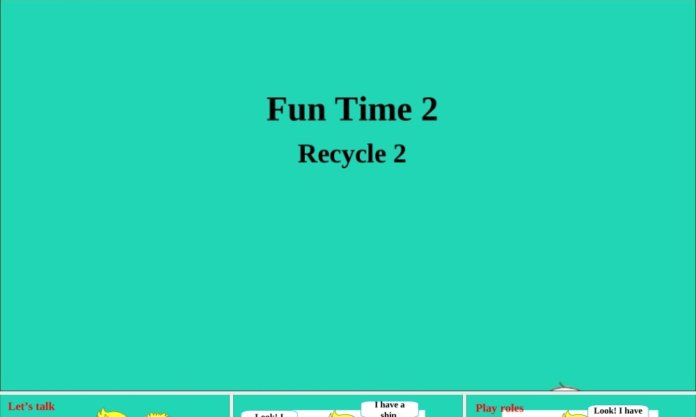 三年级英语上册 Fun time 2（Recycle 2）课件+素材 人教精通版（三起）