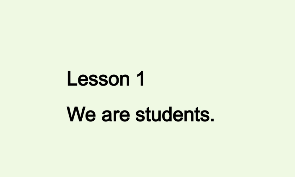 三年级英语上册 Lesson 1 We are students.课件 冀教版（一起）-冀教版小学三年级上册英语课件