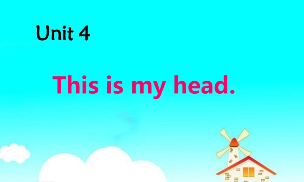 三年级英语上册 Unit 4 Lesson 1 This is my head课件1 鲁科版-鲁科版小学三年级上册英语课件