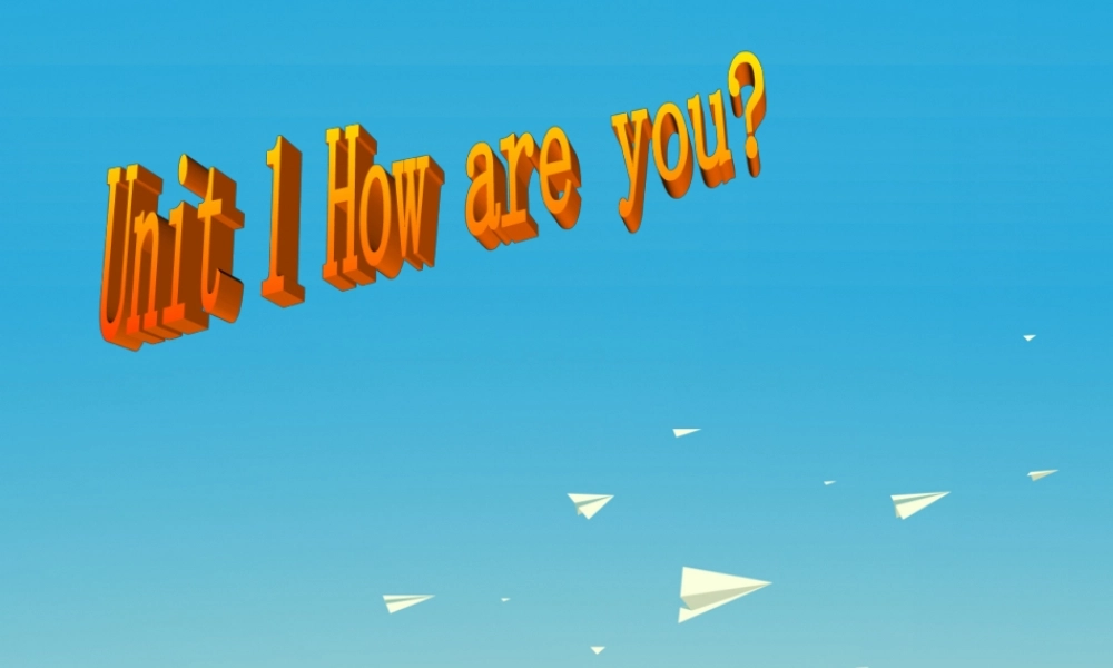 三年级英语下册 Lesson A How are you课件 川教版（三起）-川教版小学三年级下册英语课件