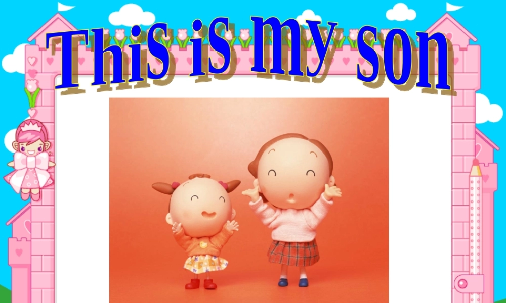三年级英语下册 Lesson B This is my son课件3 川教版（三起）-川教版小学三年级下册英语课件