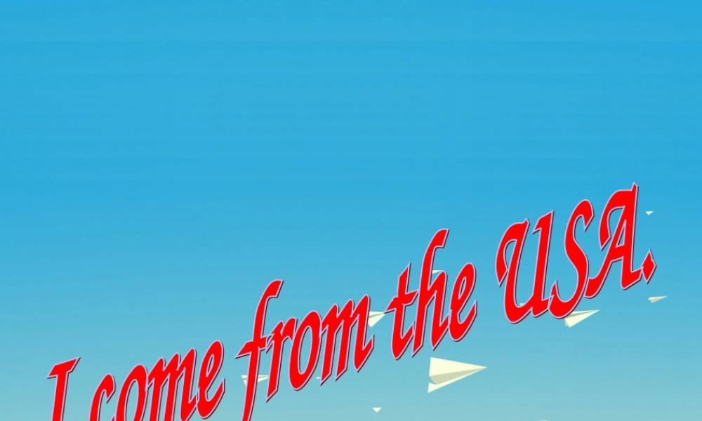 三年级英语下册 Lesson C I'm from the USA课件2 川教版（三起）-川教版小学三年级下册英语课件