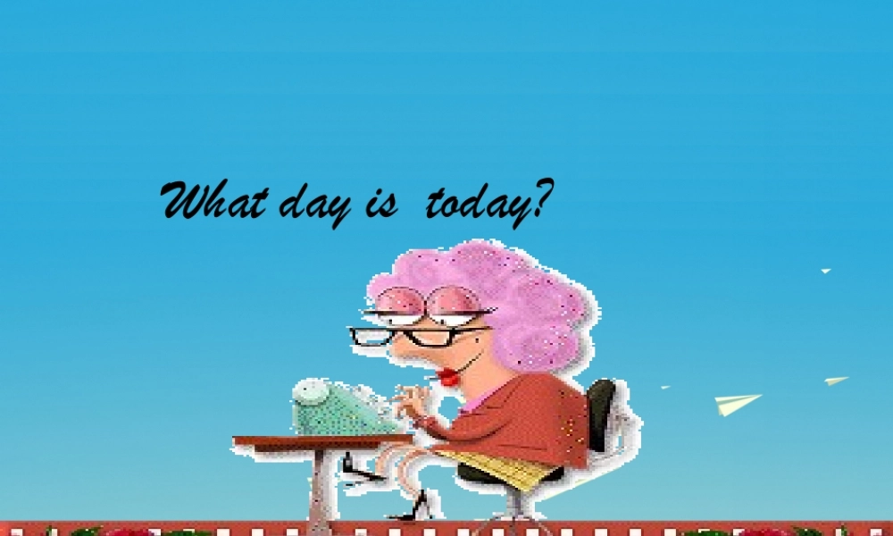 三年级英语下册 Lesson H What day is today课件1 川教版（三起）-川教版小学三年级下册英语课件