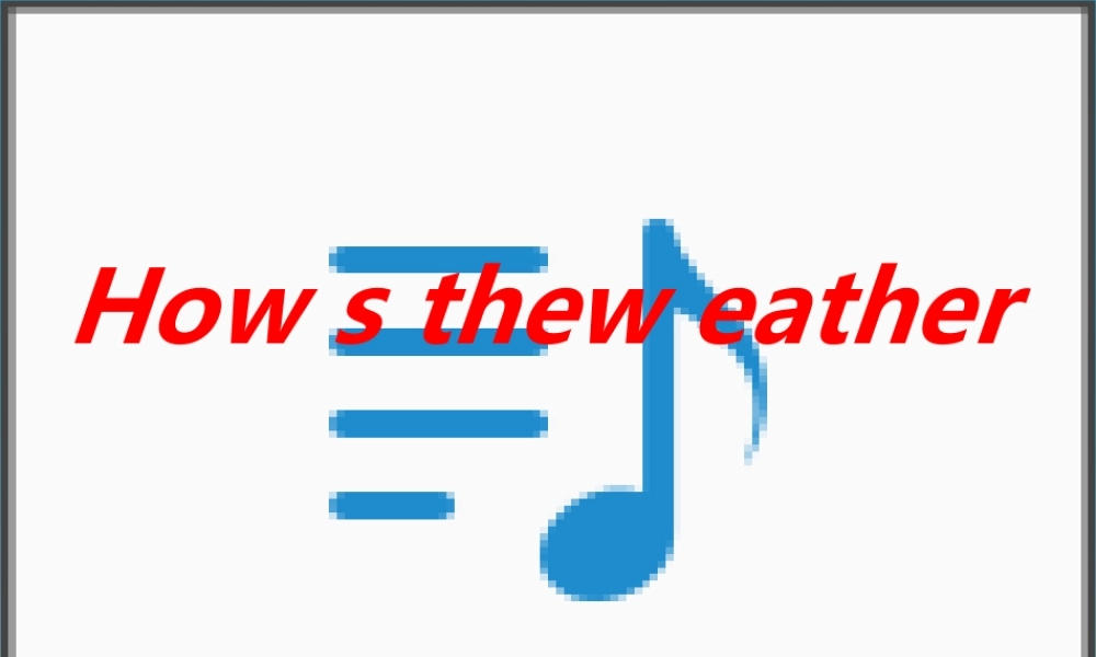 三年级英语下册 Lesson I How's the weather课件3 川教版（三起）-川教版小学三年级下册英语课件