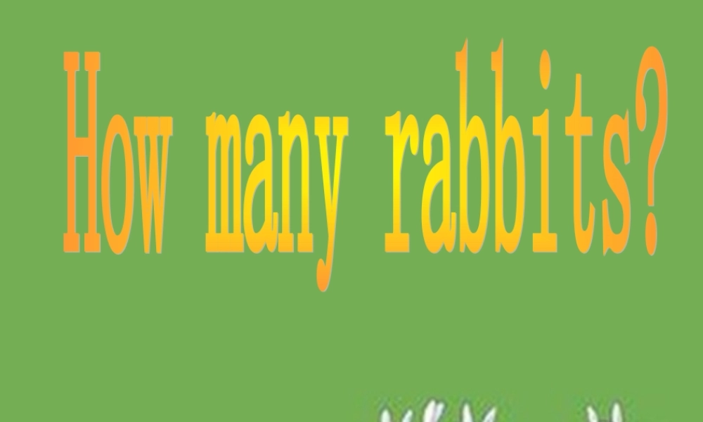 三年级英语下册 Lesson V How many rabbits课件 川教版（三起）-川教版小学三年级下册英语课件