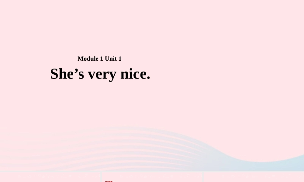 三年级英语下册 Module 1 Unit 1 She’s very nice课件 外研版（一起）-外研版小学三年级下册英语课件