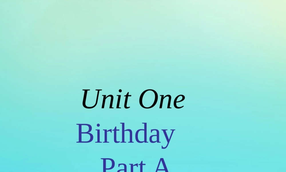 三年级英语下册 Unit 1 Birthday Part A课件1 闽教版（三起）-闽教版小学三年级下册英语课件