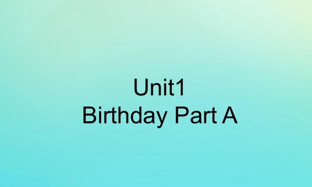 三年级英语下册 Unit 1 Birthday Part A课件2 闽教版（三起）-闽教版小学三年级下册英语课件