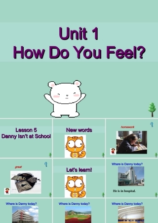 三年级英语下册 Unit 1 How do you feel Lesson 5 Danny isn’t at school课件1 冀教版（一起）-冀教版小学三年级下册英语课件