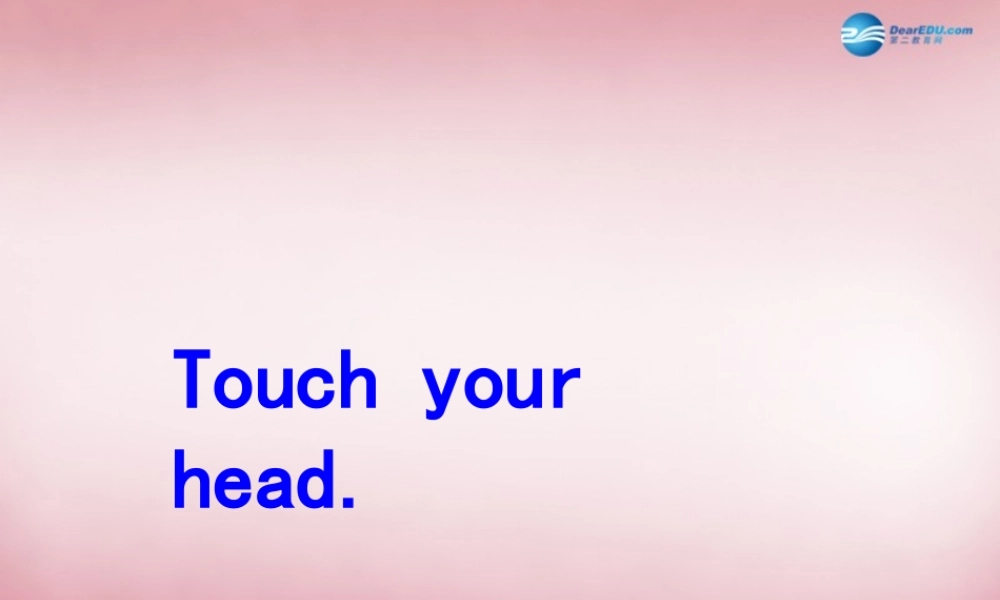 三年级英语上册 Unit10 Touch your head课件1 （新版）湘少版