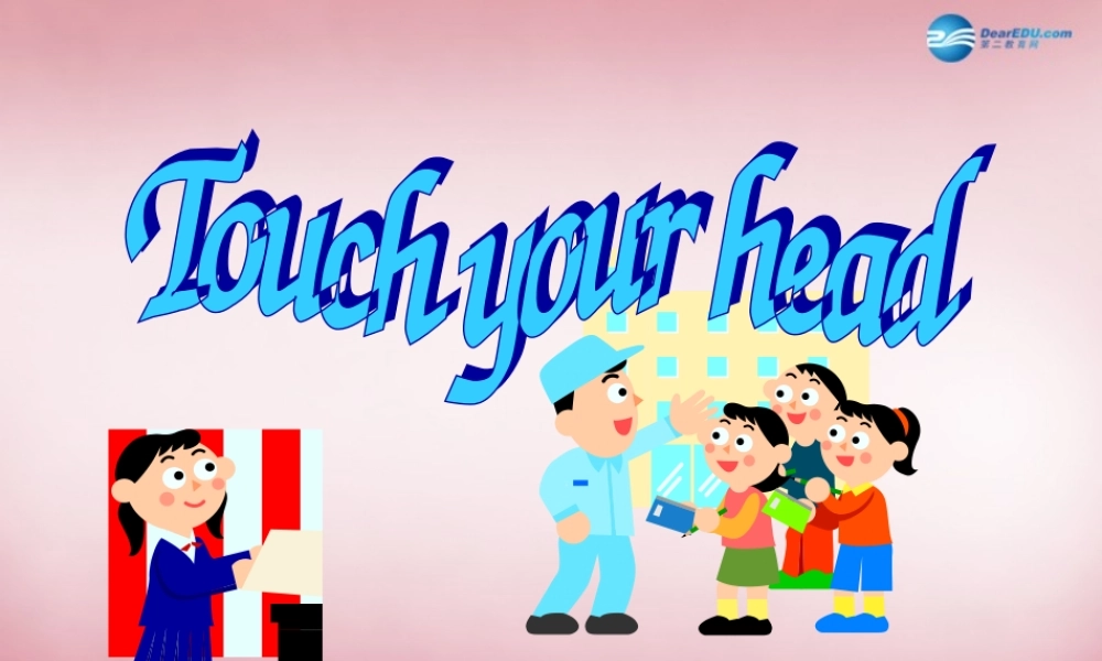 三年级英语上册 Unit10 Touch your head课件3 （新版）湘少版