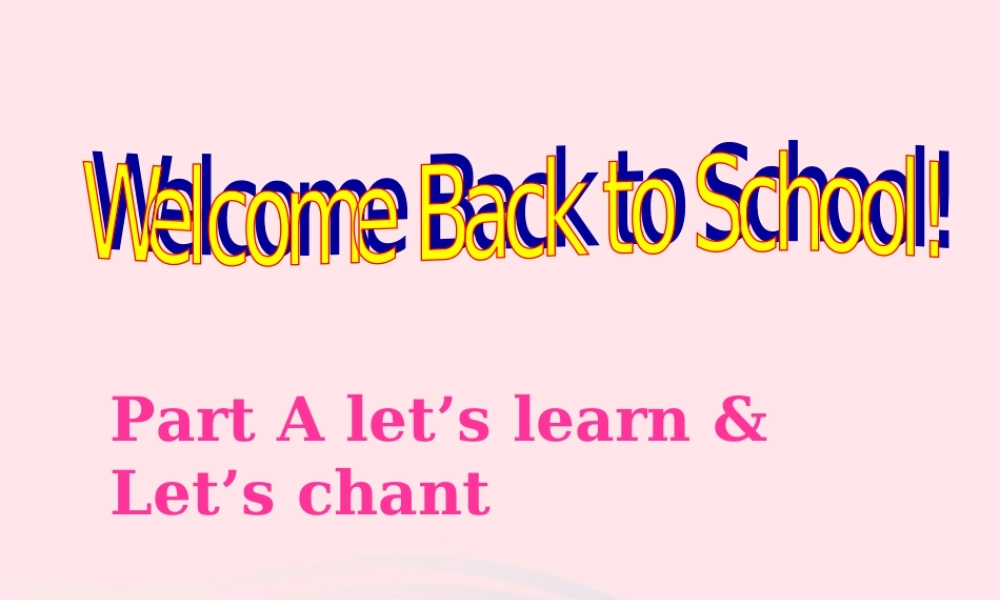 三年级英语下册 Unit 1 Welcome back to school A Let's learn Let's chant教学课件 人教PEP-人教PEP小学三年级下册英语课件