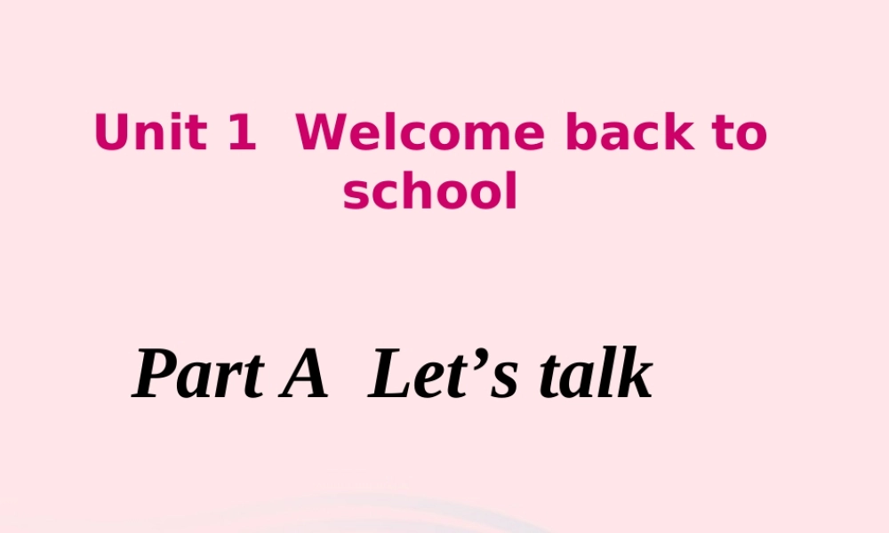 三年级英语下册 Unit 1 Welcome back to school A Let's talk教学课件1 人教PEP-人教PEP小学三年级下册英语课件
