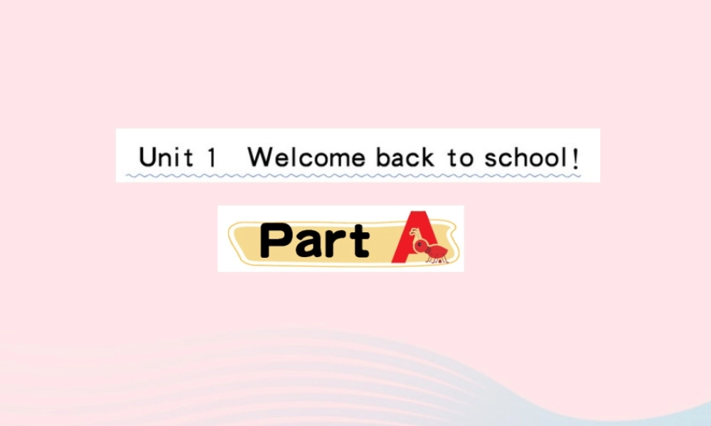 三年级英语下册 Unit 1 Welcome back to school Part A课堂课件 人教PEP版-人教PEP小学三年级下册英语课件