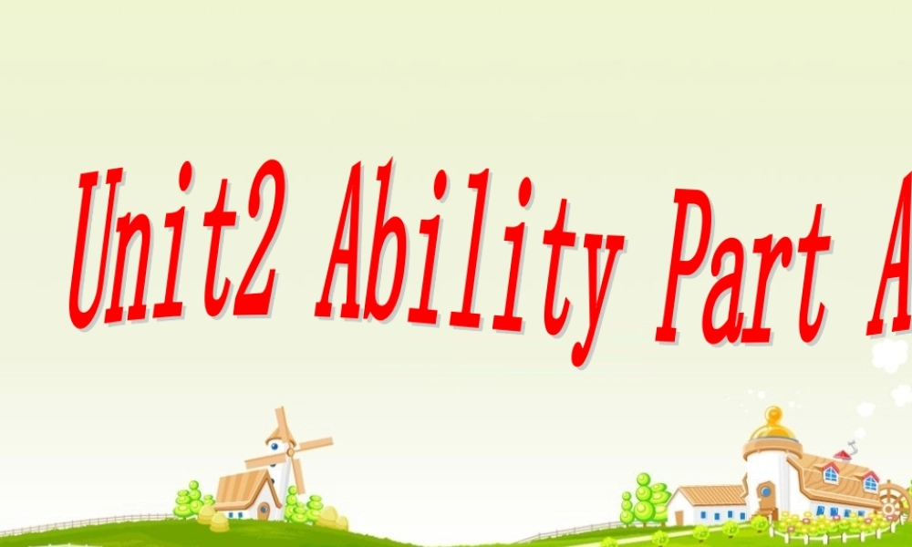 三年级英语下册 Unit 2 Ability Part A课件2 闽教版（三起）-闽教版小学三年级下册英语课件
