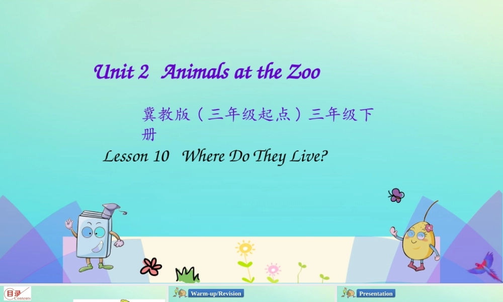 三年级英语下册 Unit 2 Animals at the Zoo Lesson 10 Where Do They Live课件 冀教版（三起）-冀教级下册英语课件