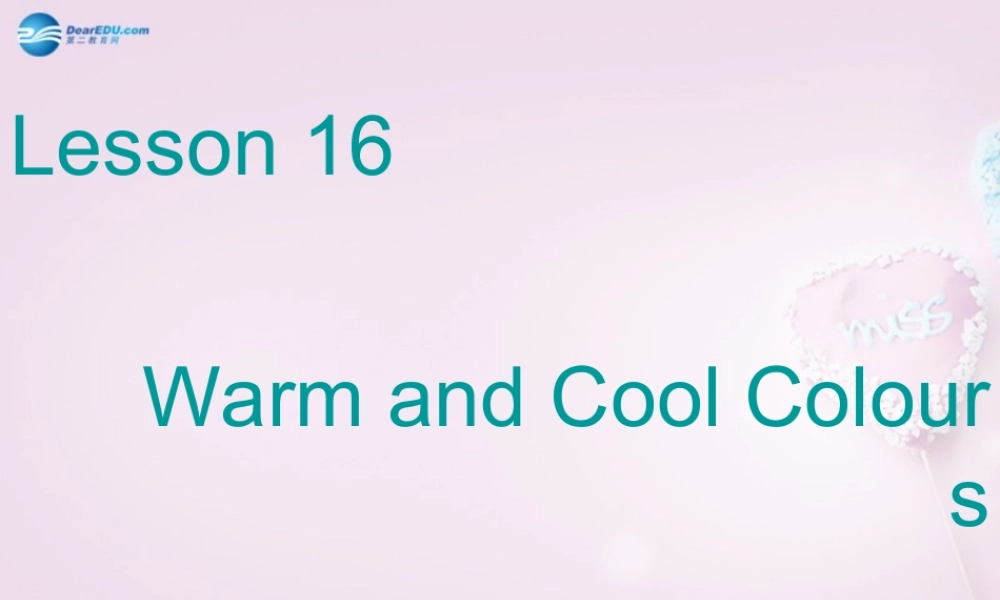 三年级英语上册《Lesson 16 Warm and Cool》课件1 （新版）冀教版