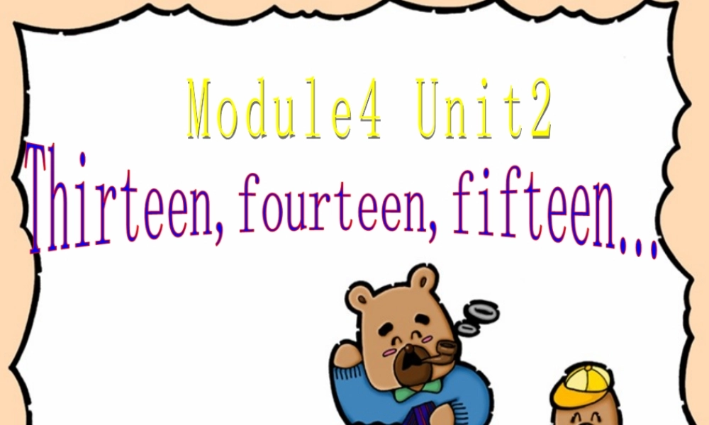 三年级英语下册 module 4 unit 2 thirteen fourteen fifteen课件4 外研版（一起）-外研版小学三年级下册英语课件