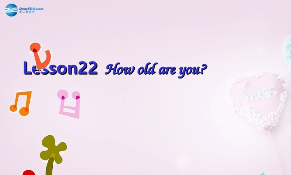 三年级英语上册《Lesson 22 How Old Are You》课件2 （新版）冀教版