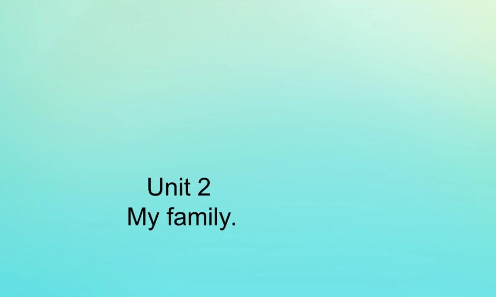 三年级英语下册 Unit 2 My family Part A周末自主作业习题课件 人教PEP版-人教PEP小学三年级下册英语课件