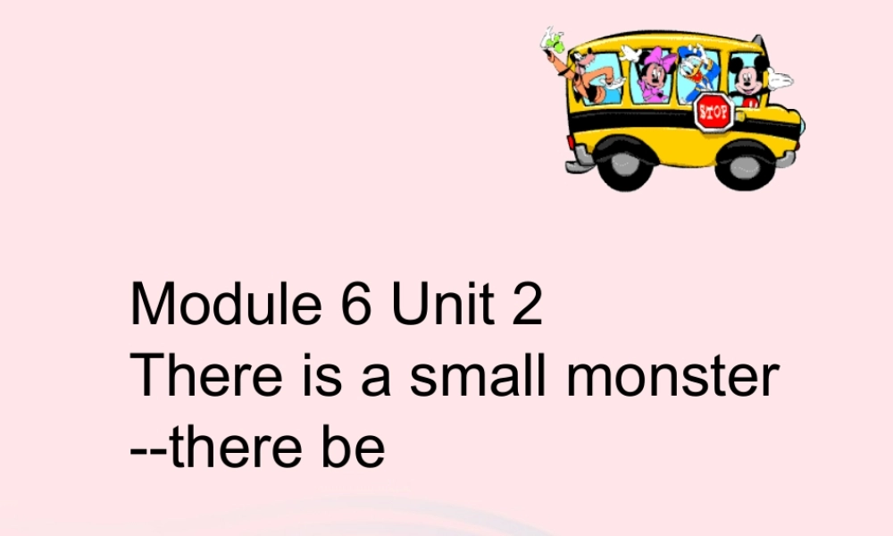 三年级英语下册 module 6 unit 2 there is a small monster课件1 外研版（一起）-外研版小学三年级下册英语课件