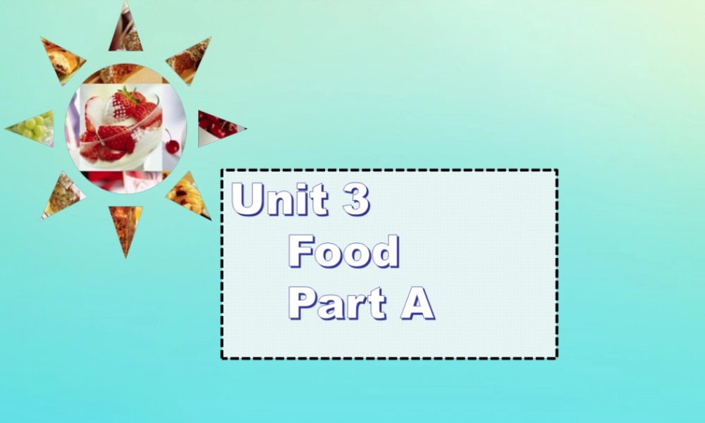 三年级英语下册 Unit 3 Food Part A课件3 闽教版（三起）-闽教版小学三年级下册英语课件