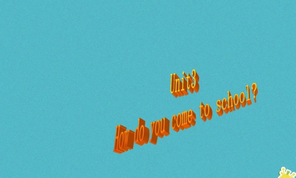 三年级英语下册 Unit 3 How Do You Come to School课件3 陕旅版-陕旅版小学三年级下册英语课件