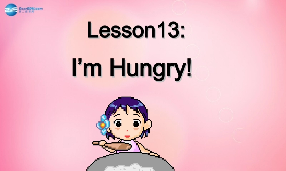 三年级英语下册 Unit3 Food and Meals Lesson13 I’m Hungry课件 冀教版（三起）-冀教版小学三年级下册英语课件