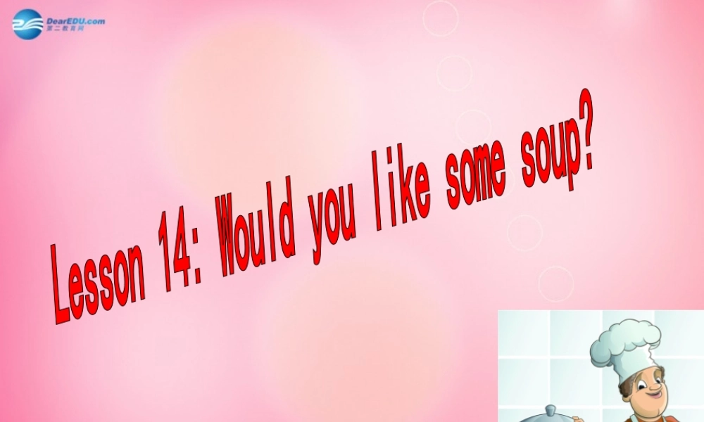 三年级英语下册 Unit3 Food and Meals Lesson14 would you like some soup课件 冀教版（三起）-冀教版小学三年级下册英语课件