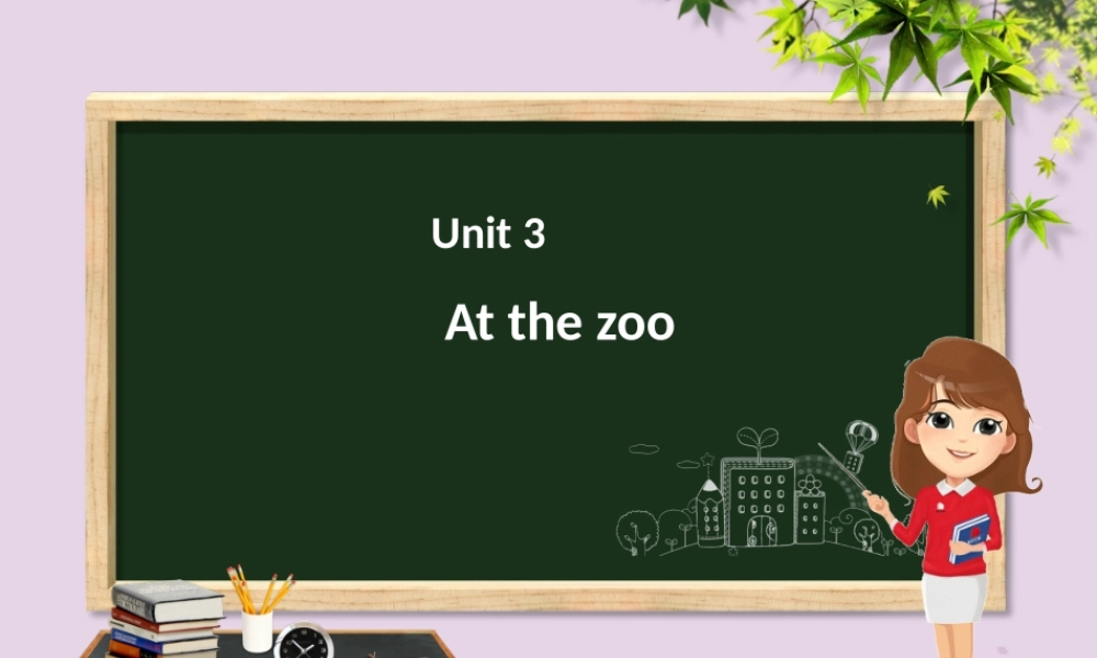 三年级英语下册 Unit 3 At the zoo（第4课时）课件 人教PEP版-人教PEP小学三年级下册英语课件
