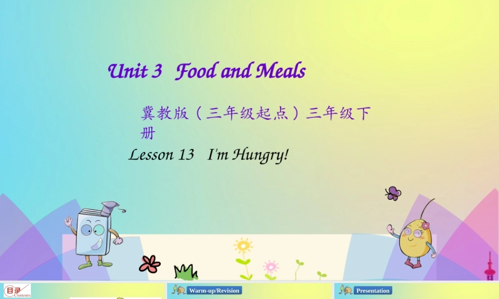 三年级英语下册 Unit 3 Food and Meals Lesson 13 I’m Hungry课件 冀教版（三起）-冀教级下册英语课件