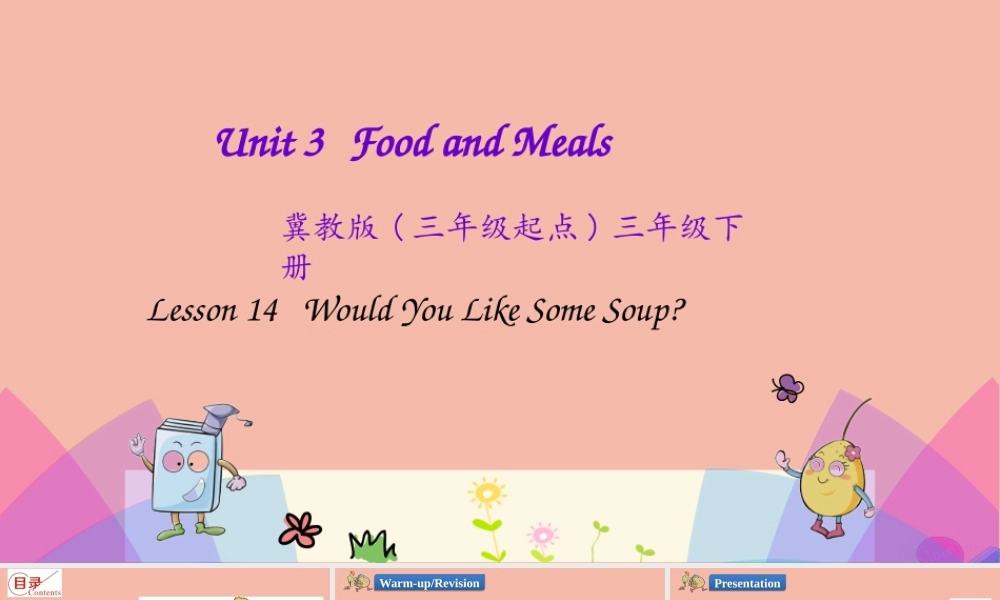 三年级英语下册 Unit 3 Food and Meals Lesson 14 Would You Like Some Soup课件 冀教版（三起）-冀教级下册英语课件