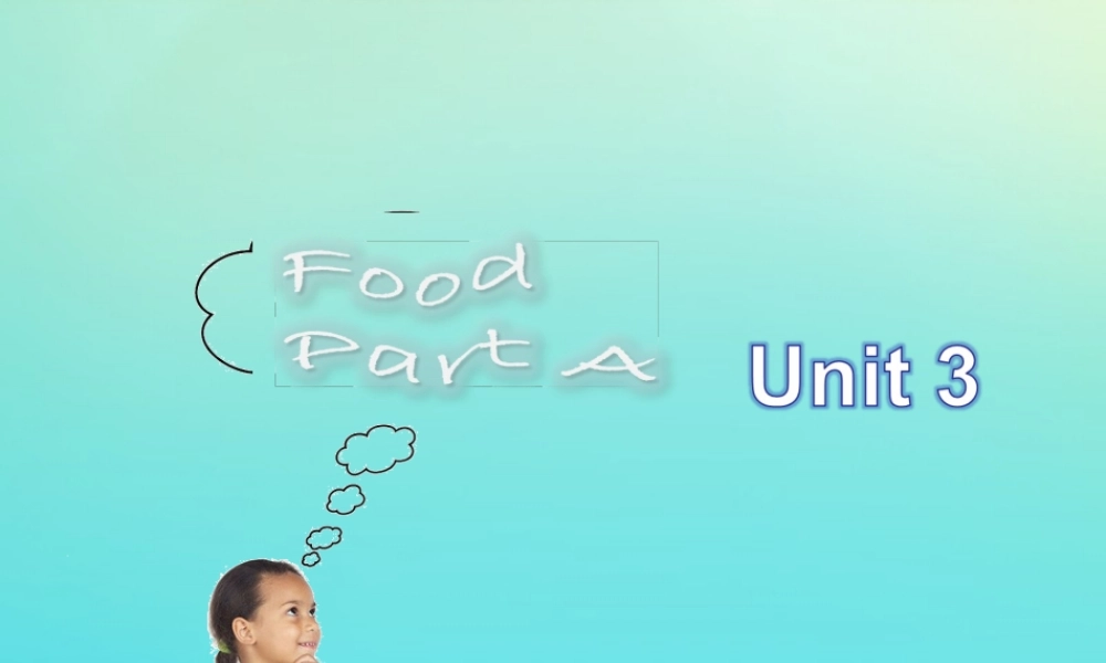三年级英语下册 Unit 3 Food Part A课件1 闽教版（三起）-闽教版小学三年级下册英语课件
