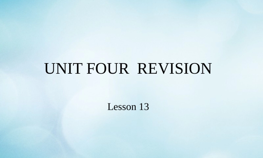 三年级英语下册 Unit 4 Revision Lesson 13课件 北京课改版-北京课改版小学三年级下册英语课件