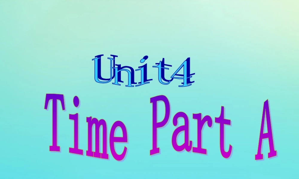 三年级英语下册 Unit 4 Time Part A课件2 闽教版（三起）-闽教版小学三年级下册英语课件