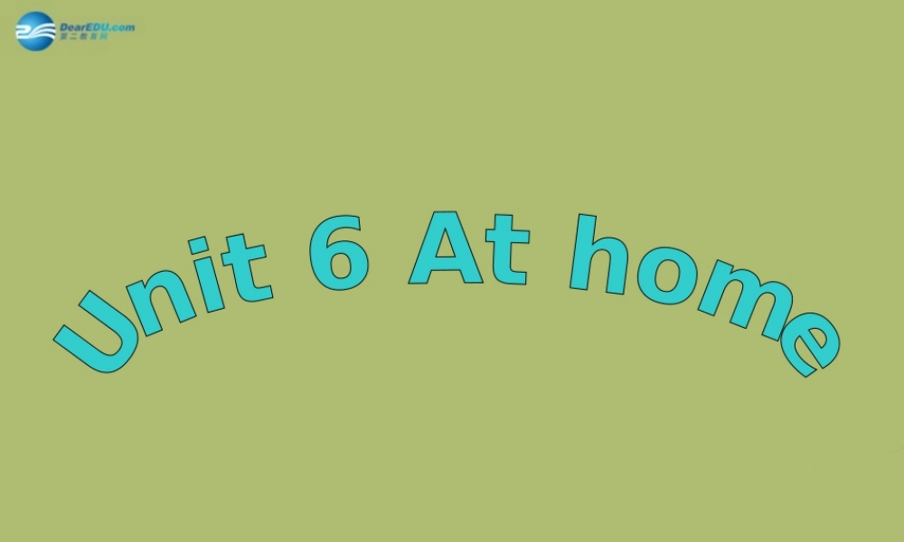 三年级英语下册《Unit 6 At home》课件2 深港朗文版