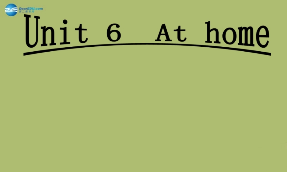 三年级英语下册《Unit 6 At home》课件3 深港朗文版