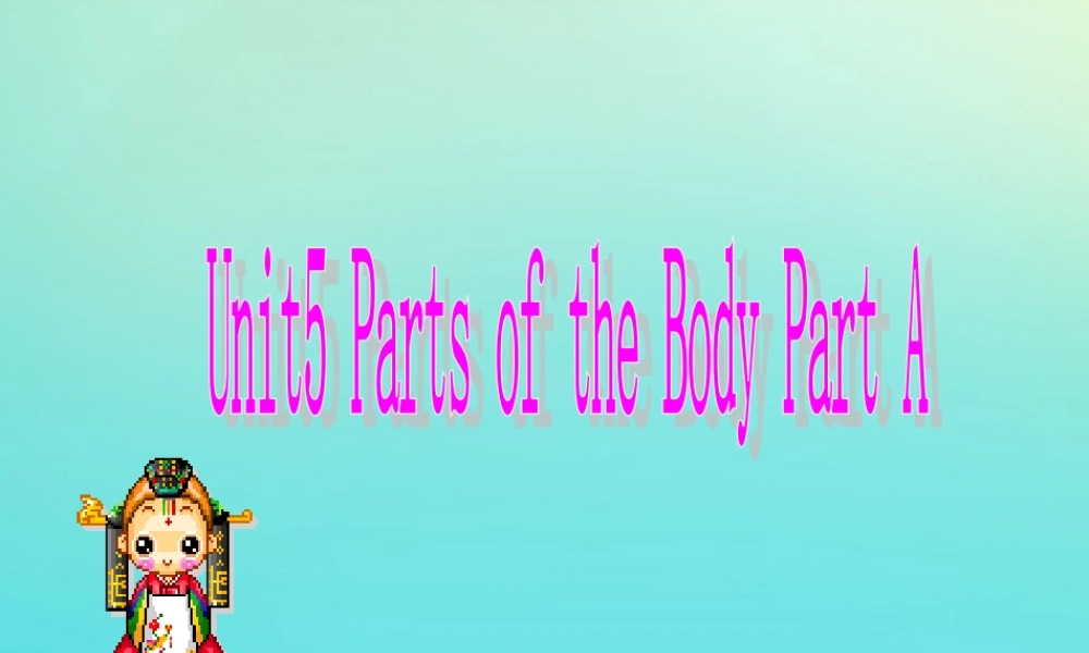三年级英语下册 Unit 5 Parts of the Body Part A课件1 闽教版（三起）-闽教版小学三年级下册英语课件